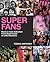 Superfans: Music's Most Dedicated: From Beatlemania to the Beyhive