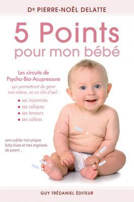 5 Points Pour Mon Bebe By Pierre Noel Delatte