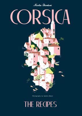 Corsica: Recipes and Stories from a Mediterranean Island (Hardcover)