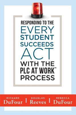 Responding to the Every Student Succeeds Act with the PLC at Work Process (Perfect Paperback)