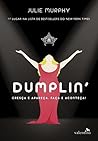 Book cover for Dumplin': Cresça e apareça. Faça e aconteça! (Portuguese Edition)