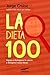 La Dieta 100: Impara a distinguere le calorie e dimagrisci senza sforzo