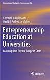 Entrepreneurship Education at Universities: Learning from Twenty European Cases (International Studies in Entrepreneurship, 37)