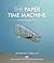 The Paper Time Machine by Wolfgang Wild