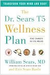 The Dr. Sears T5 Wellness Plan: Five Changes in Five Weeks The Dr. Sears T5 Wellness Plan: Five Changes in Five Weeks