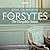 The Forsytes: The Complete Series: BBC Radio 4 Full-Cast Dramatisation
