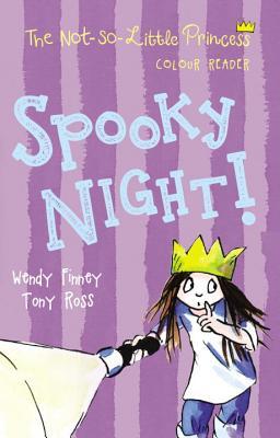 Spooky Night! (4) (The Not-So-Little Princess Colour Readers)