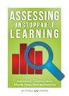 Assessing Unstoppable Learning (A Guide to Systems-Thinking Assessment in a Collaborative Culture) (Solutions)