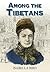Among the Tibetans: With a ...
