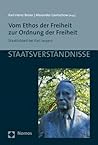 Vom Ethos Der Freiheit Zur Ordnung Der Freiheit: Staatlichkeit Bei Karl Jaspers (Staatsverstandnisse) (German Edition)