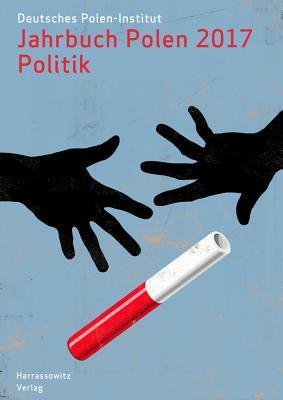 Jahrbuch Polen 2017: Politik (German Edition)