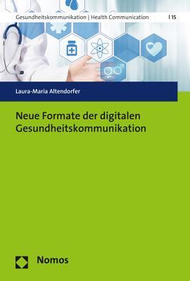 Neue Formate Der Digitalen Gesundheitskommunikation (Gesundheitskommunikation U Health Communication) (German Edition)