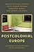 Postcolonial Europe by Lars Jensen