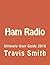 Ham Radio: Ultimate User Gu...