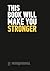 This Book Will Make You Str...