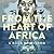 From the Heart of Africa by Eric Walters