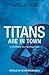 Titans are in Town: A Novella and Accompanying Essays