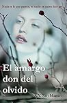 El amargo don del olvido by Ainara V. San Martín