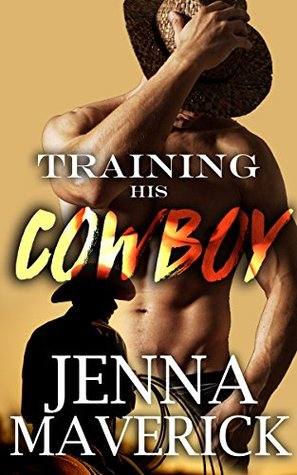 Training His Cowboy (Stallion Mountain Ranch, #1)