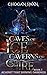 Caves of Ice - Caverns of Fire: Against That Shining Darkness - Book 1