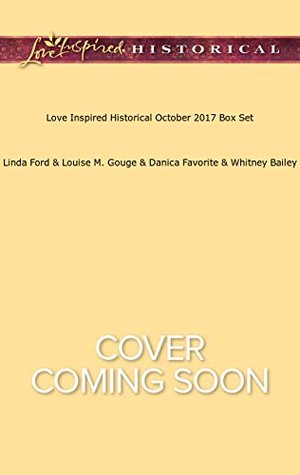 Love Inspired Historical October 2017 Box Set: Montana Bride by Christmas\Cowboy Lawman's Christmas Reunion\Mistletoe Mommy\A Mistaken Match