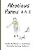 Atrocious Poems A To Z