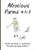 Atrocious Poems A To Z
