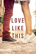 Love Like This (The Romance Chronicles, #1)