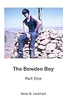 The Bowden Boy: Part One The Bowden Boy: Part One