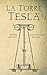 La Torre Tesla (Halcón) (Spanish Edition)