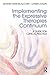 Implementing the Expressive Therapies Continuum: A Guide for Clinical Practice