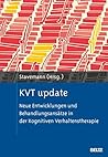KVT update: Neue Entwicklungen und Behandlungsansätze in der Kognitiven Verhaltenstherapie (German Edition)