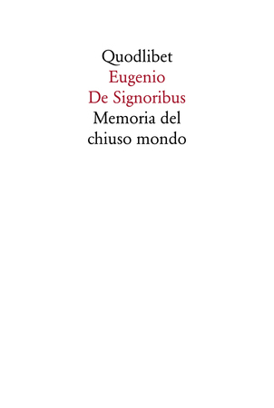 Memoria del chiuso mondo