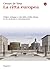 La città europea: Origini, sviluppo e crisi della civiltà urbana in età moderna e contemporanea