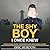 The Shy Boy I Once Knew: Ov...