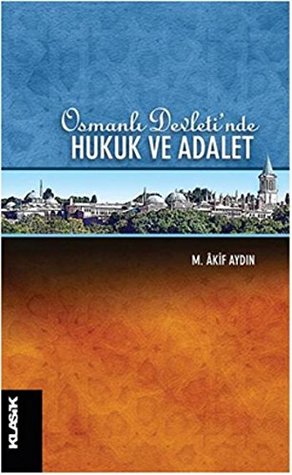 Osmanli Devleti'nde Hukuk ve Adalet (Paperback)