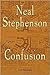Confusion by Neal Stephenson Confusion by Neal Stephenson