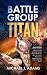 Battle Group Titan: Beyond ...
