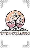 Tarot Explained: Third Edition (2017)