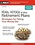 IRAs, 401(k)s & Other Retirement Plans: Strategies for Taking Your Money Out