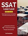 SSAT Lower Level Prep Book: Study Guide & Practice Test Questions for the SSAT Elementary Level Test SSAT Lower Level Prep Book: Study Guide & Practice Test Questions for the SSAT Elementary Level Test