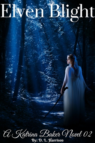 Elven Blight (Katrina Baker, #2)