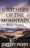 River Pirates (A Brothers of the Mountain Adventure, Story #2)