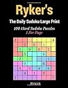 Ryker's The Daily Sudoku Large Print: 100 Hard Sudoku Puzzles – 1 Per Page