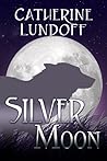 Silver Moon by Catherine Lundoff