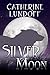 Silver Moon: A Wolves of Wolf's Point Novel