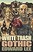 White Trash Gothic