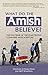 What Do the Amish Believe? by Aneko Press