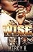 Wise (Giving My Love To The Plug Book 1)