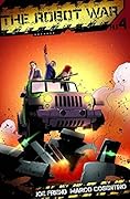The Robot War - Issue 4: A Sophisticated Adversary